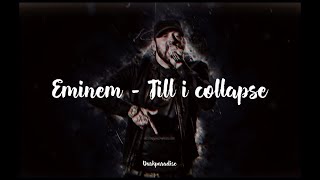 Eminem  Till I collapse lyrics [upl. by Venu648]